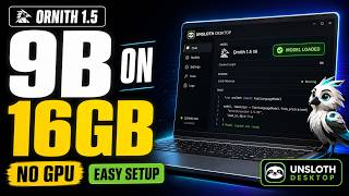 Run Ornith 1.5 9B Using Unsloth Desktop | Quick & Easy Setup