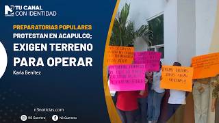 Preparatorias populares protestan en Acapulco; exigen terreno para operar