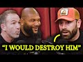 Bradley Martyn Thinks He Could Fight Dillon Danis