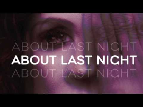 About Last Night ft. Alex Knight