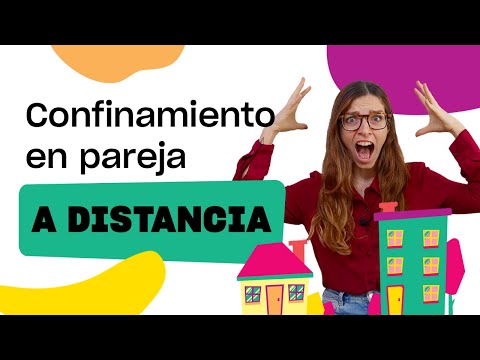 ¿Cómo sobrevivir al CONFINAMIENTO si tienes pareja a DISTANCIA?