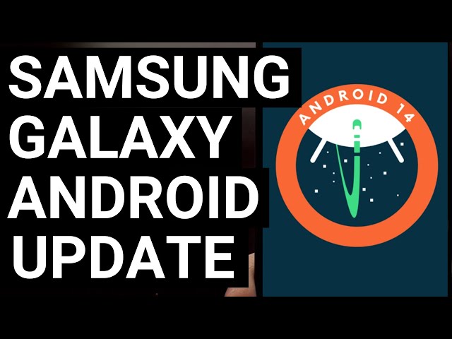Android 14: All Samsung Galaxy phones confirmed to get Android 14