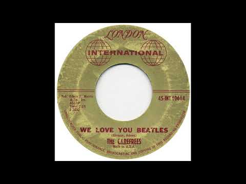 We Love You Beatles  -  The Carefrees