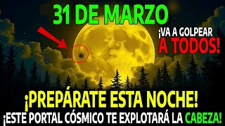 🚨¡Debes Ver Este Mensaje Antes de mañana!🌕 ¡7 Señales Extrañas que Sentirás Esta Semana! 25 de marzo