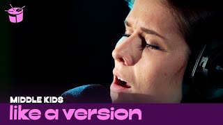 Middle Kids cover Crowded House 'Don't Dream It's Over' for Like A Version