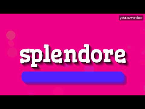 SPLENDORE - HOW TO PRONOUNCE IT!?
