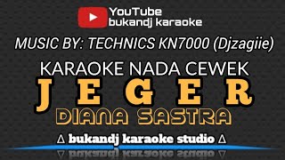Download lagu JEGER KARAOKE NADA CEWEK - DIANA SASTRA | TARLING LIRIK TANPA VOKAL 2025 mp3
