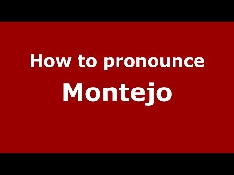 How to pronounce Montejo