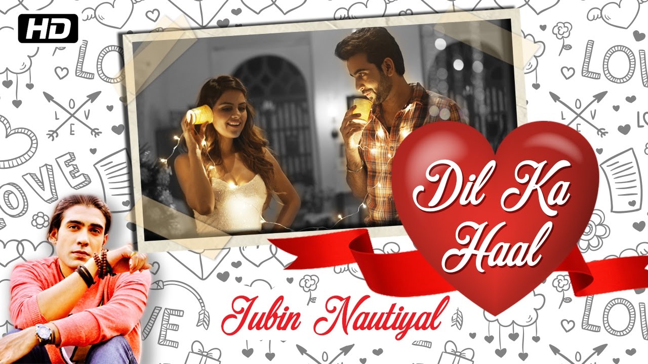 Dil Ka Haal (Title) Lyrics  | Dil Ka Haal | Robin Sohi & Pari Choudhary, Daksh Rajesh Lotlikar | Jubin Nautiyal | Shayadshah Shahebdin