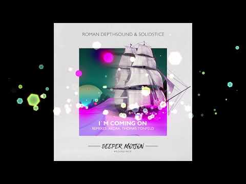 Roman Depthsound & Solidstice - I`m Coming On (Thomas Tonfeld Remix)