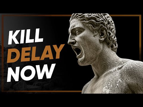 END the I'll Do It Tomorrow Lie! - STOICISM