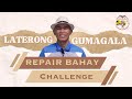 REPAIR BAHAY CHALLENGE | Laterong Gumagala