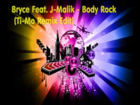 Bryce Feat J-Malik - Body Rock Ti-Mo Remix Edit)