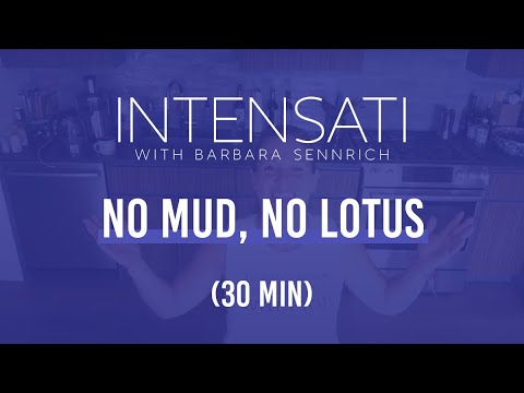 NO MUD, NO LOTUS | intenSati Workout with Barbara