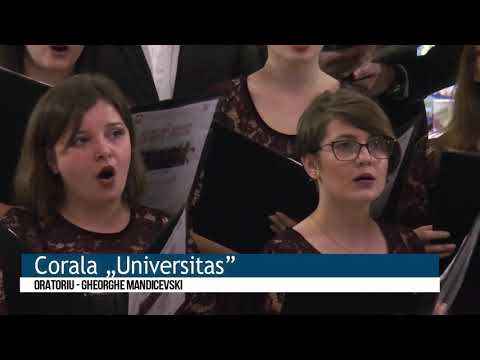 Corala ,,Universitas" - Oratoriu - compozitor Gheorghe Mandicevski