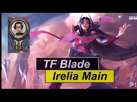 TF Blade Best Irelia - Montage Irelia 2019