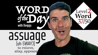 assuage (uh-SWAYJ) | Word of the Day 87/500