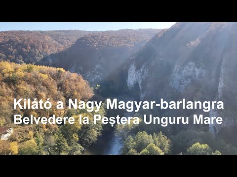 Nagy Magyar-barlang kilátó | Belvedere Unguru Mare Cave | Királyerdő-hegység/Munții Pădurea Craiului