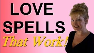 Powerful Love Spells that Work Revealed by Real Witch