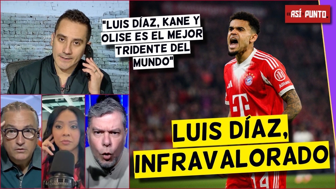 Luis DÍAZ, KANE, OLISE son el MEJOR TRIDENTE del MUNDO, Bayern pasará a la final | Es Así y Punto