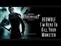 I'm Here To Kill Your Monster - Soundtrack - Beowulf (film)