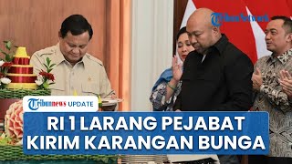 Demi Rakyat, Prabowo Beri Pesan ke Pejabat, Larang Kirim Karangan Bunga Ultah: Uangnya Buat Rakyat