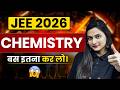 JEE 2026 Chemistry Strategy Score 99 Ile In Chemistry JEE 2026 Chemistry Study Plan By Shilpi Mam