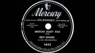 1950  Eddy Howard - American Beauty  Rose