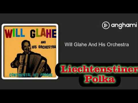 Will Glahe   Liechtenstiner Polka