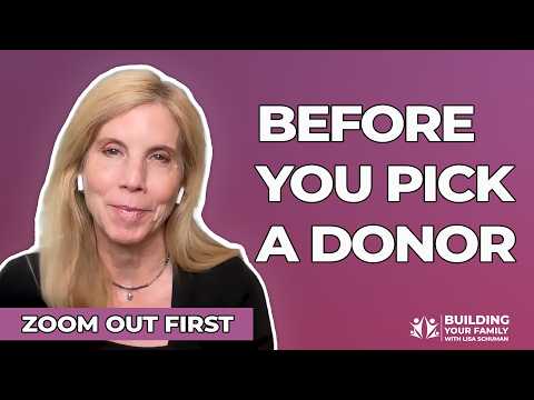Before You Choose a Donor The ‘Zoom Out’ Guide to Donor Conception for Future Parents