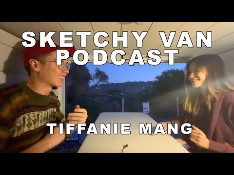 Sketchy Van Podcast #30 - Tiffanie Mang