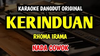 Download lagu KERINDUAN - RHOMA IRAMA || KARAOKE NADA PRIA mp3