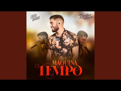 Máquina Do Tempo - Lucas Queiroz