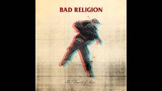 Bad Religion - 12 Turn Your Back (The Dissent Of Man)