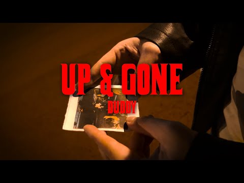 Duddy - Up & Gone (Official Music Video)