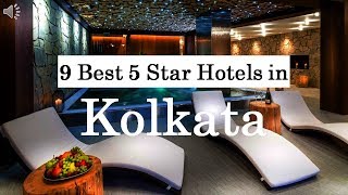 9 Best 5 Star Hotels in Kolkata