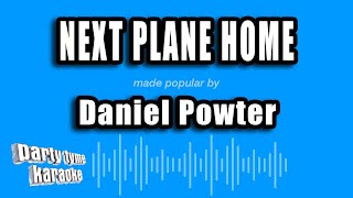 Daniel Powter - Next Plane Home (Karaoke Version)