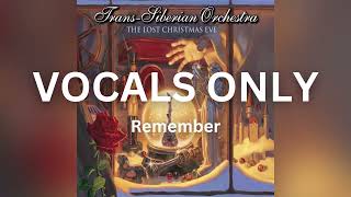 Trans-Siberian Orchestra - Remember - Vocals Only