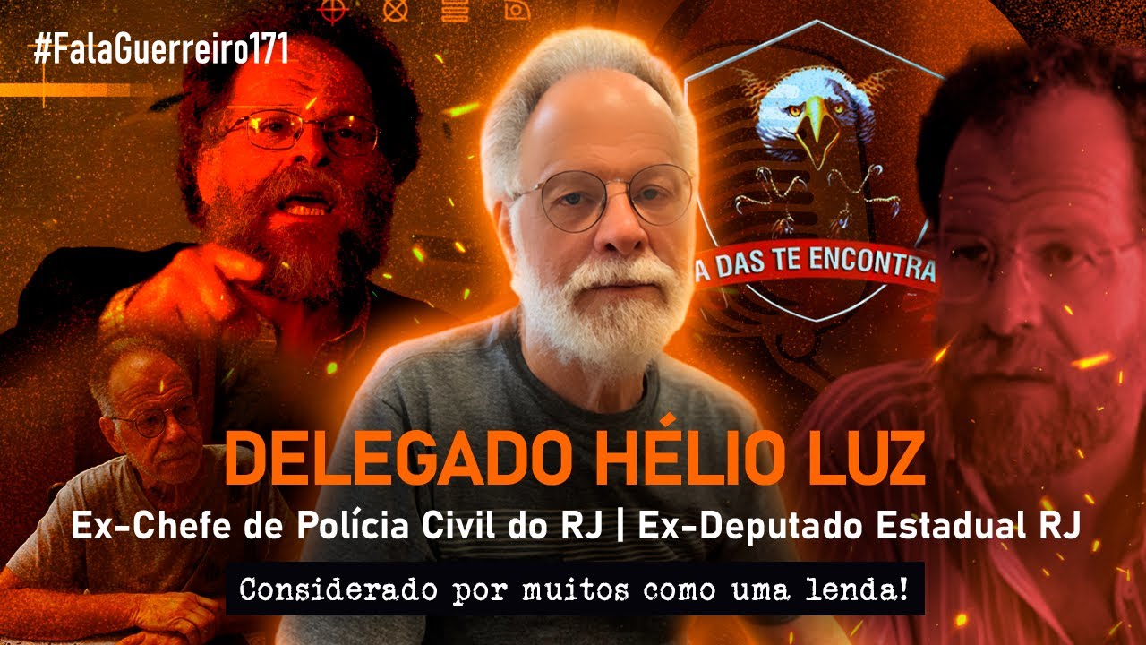 DELEGADO HÉLIO LUZ • #FalaGuerreiro171
