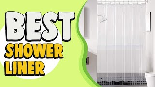 Best Shower Liner – Reviewed by Expert's!