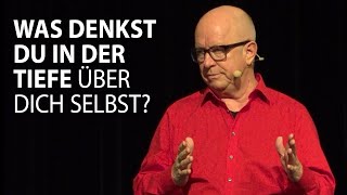 Was denkst du in der Tiefe über dich selbst?