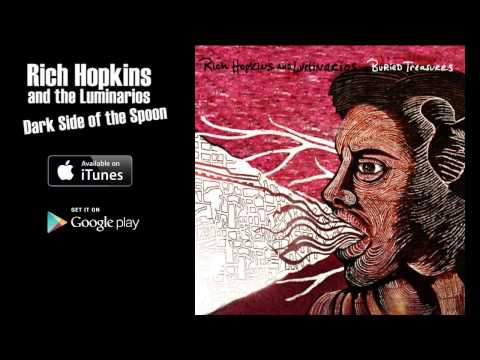 Rich Hopkins and the Luminarios - Dark Side of the Spoon