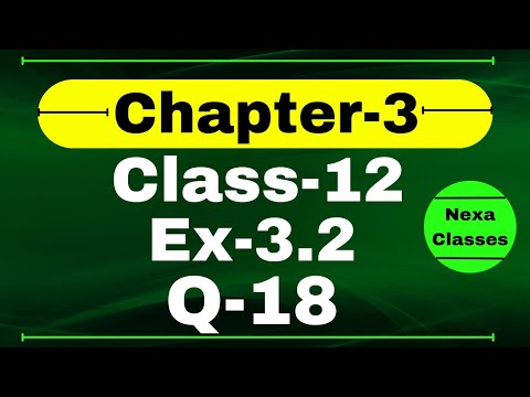 Class 12 Ex 3.2 Q18 Math | Chapter 3 Matrices | Q18 Ex 3.2 Class 12 Math | Ex 3.2 Q18 Class 12 Math