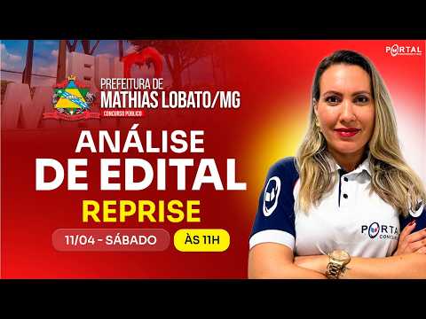 CONCURSO PREF. MATHIAS LOBATO/MG: ANÁLISE DE EDITAL + PLANEJAMENTO DE ESTUDOS - reprise