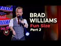 Brad Williams Fun Size Part 2    LOLflix