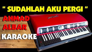 Download lagu Ahmad Albar SUDAHLAH AKU PERGI Karaoke Gis minor... mp3