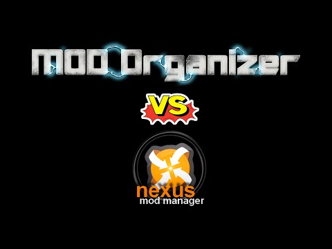 MODDING PROFILES: Nexus Mod Manager vs. Mod Organizer