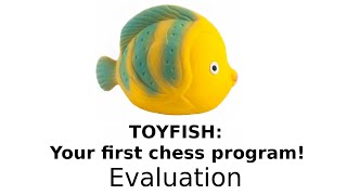 Toyfish: CHESS ENGINE in PYTHON for ABSOLUTE BEGINNERS - evaluation