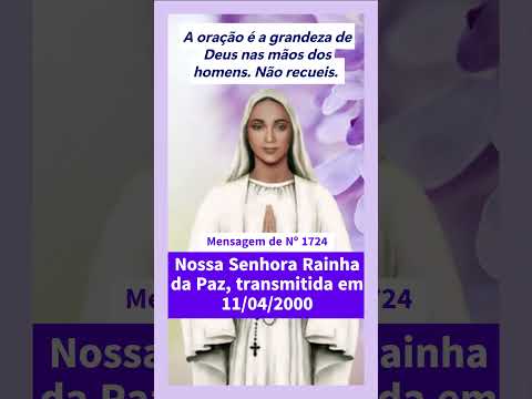 Mensagem de Nº 1724 | Nossa Senhora Rainha da Paz | Transmitida em  11.04.2000 | Anguera BA