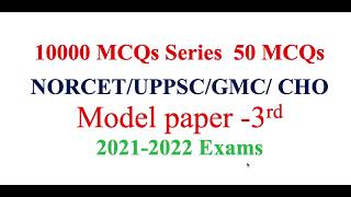 Model Paper  UPPSC/ NORCET/ CRPF/CHO/ GMC /MCQs series  Model paper 3 for 2021 -2022 staff nurse